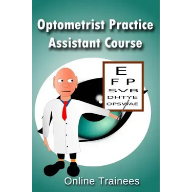Optometrist Practice Assistant Course