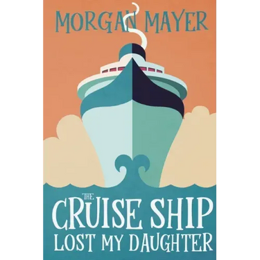 The Cruise Ship Lost My Daughter
