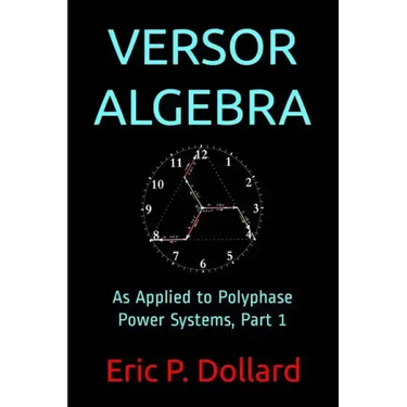 Versor Algebra: As Applied to Polyphase Power Systems, Part 1