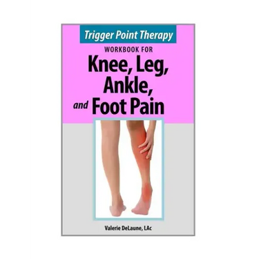 Trigger Point Therapy for Knee, Leg, Ankle, and Foot Pain