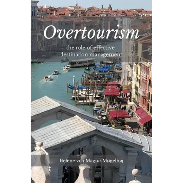 Overtourism: The Role of Effective Destination Management