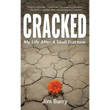 Cracked: My Life After a Skull Fracture
