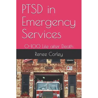 PTSD in Emergency Services: 0-100 Life after Death