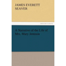 A Narrative of the Life of Mrs. Mary Jemison