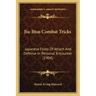 Jiu-Jitsu Combat Tricks: Japanese Feats Of Attach And Defense In Personal Encounter (1904)