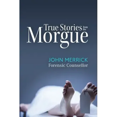 True Stories from the Morgue