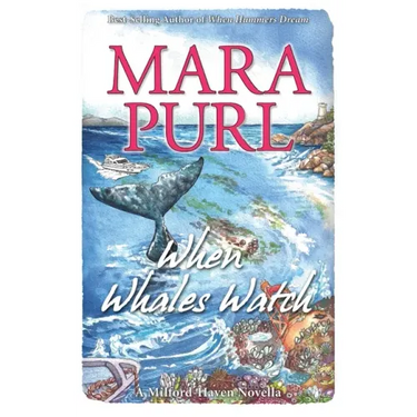 When Whales Watch: Milford-Haven Novella