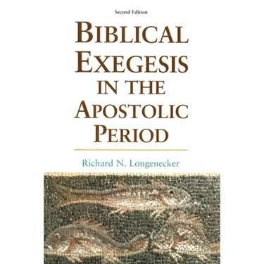 Biblical Exegesis in the Apostolic Period