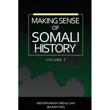 Making Sense of Somali History: (Volume Two)