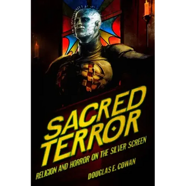 Sacred Terror: Religion and Horror on the Silver Screen