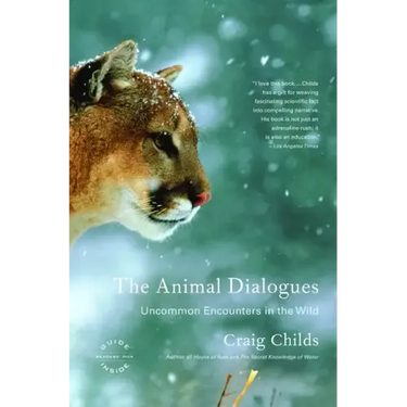 The Animal Dialogues: Uncommon Encounters in the Wild