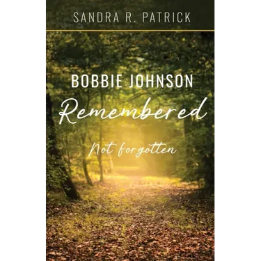 Bobbie Johnson Remembered: Not Forgotten
