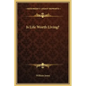 Is Life Worth Living?