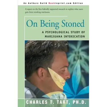 On Being Stoned: A Psychological Study of Marijuana Intoxication