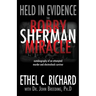 Held in Evidence: The Bobby Sherman Miracle