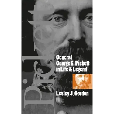 General George E. Pickett in Life and Legend