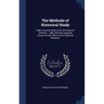 The Methods of Historical Study: Eight Lectures Read in the University of Oxford In...1884, With the Inaugural Lecture On the Office of the Historical