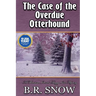 The Case of the Overdue Otterhound