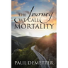 The Journey We Call Mortality