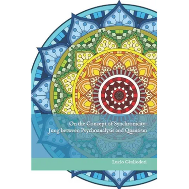 On the Concept of Synchronicity: Jung between Psychoanalysis and Quantism