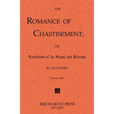 The Romance of Chastisement; or, Revelations of the School and Bedroom.
