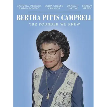 Bertha Pitts Campbell: The Founder We Knew