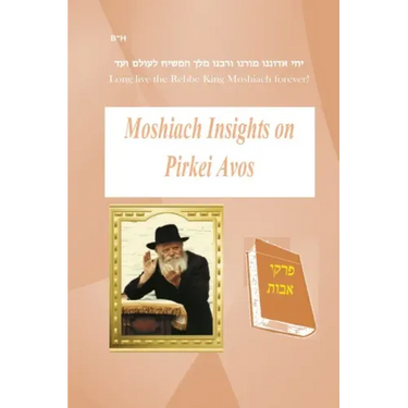 Moshiach Insights on Pirkei Avos