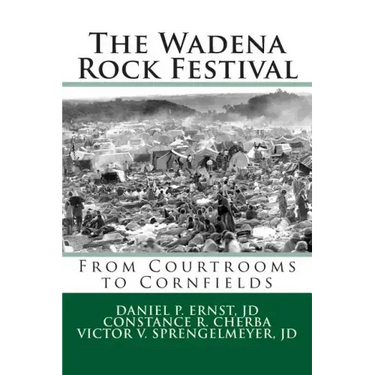 The Wadena Rock Festival: From Courtrooms to Cornfields