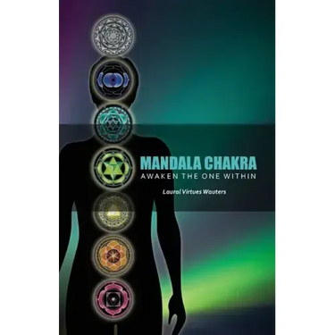 Mandala Chakra: Awaken the One within (Revised in 2022)