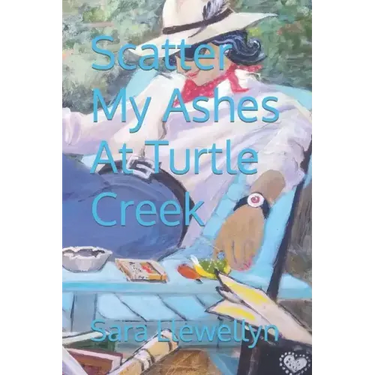 Scatter My Ashes At Turtle Creek