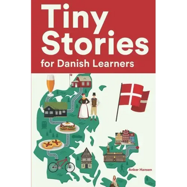 Tiny Stories for Danish Learners: Short Stories in Danish for Beginners and Intermediate Learners