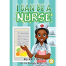 I Can Be A Nurse