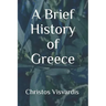A Brief History of Greece
