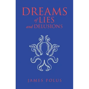 Dreams of Lies and Delusions