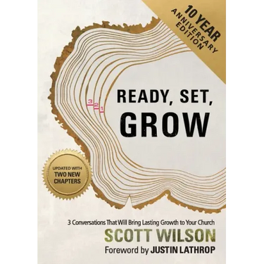 Ready, Set, Grow: 3 Conversations That Will Bring Lasting Growth to Your Church