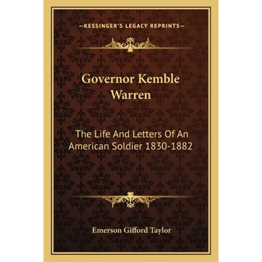 Governor Kemble Warren: The Life And Letters Of An American Soldier 1830-1882