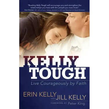 Kelly Tough: Live Courageously by Faith