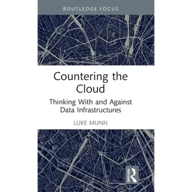 Countering the Cloud: Thinking With and Against Data Infrastructures