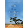 Off the Beaten Path: Stories of People Around the World
