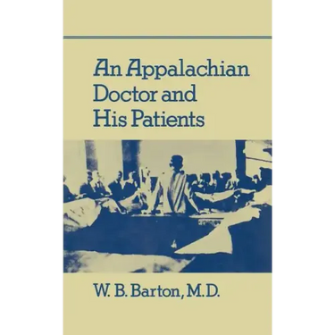 An Appalachian Doctor and His Patients