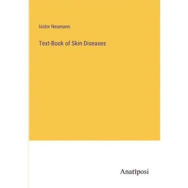 Text-Book of Skin Diseases