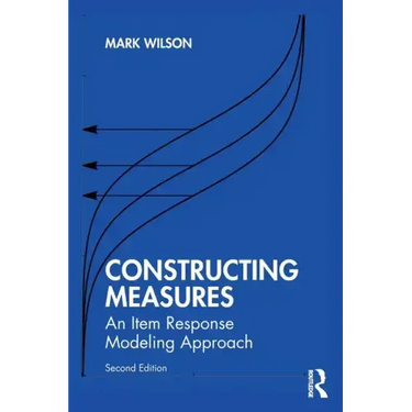 Constructing Measures: An Item Response Modeling Approach