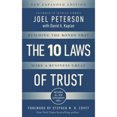 10 Laws of Trust, Expanded Edition: Building the Bonds That Make a Business Great