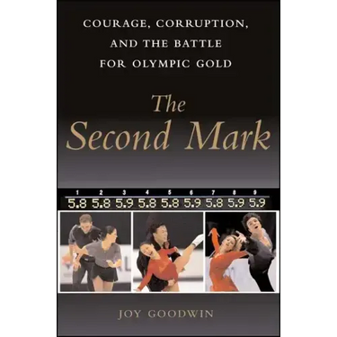 The Second Mark: Courage, Corruption, and the Battle for Olympic Gold