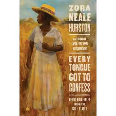 Every Tongue Got to Confess: Negro Folk-Tales from the Gulf States