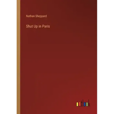 Shut Up in Paris