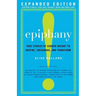 Epiphany: True Stories of Sudden Insight to Inspire, Encourage and Transform, Expanded Edition