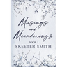Musings and Meanderings, Book 1