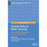 Climate Risks to Water Security: Framing Effective Response in Asia and the Pacific