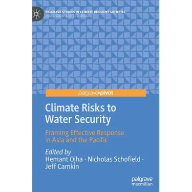 Climate Risks to Water Security: Framing Effective Response in Asia and the Pacific